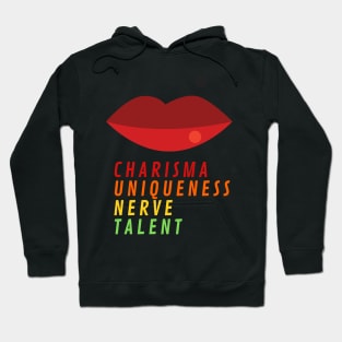 Charisma Uniqueness Nerve and Talent Hoodie